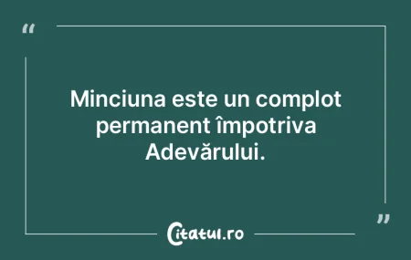 Faţa Adevărului e una singură; Minciu...