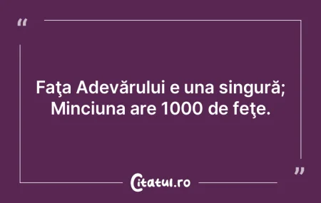 Nimic din ceea ce este clădit pe minciu...