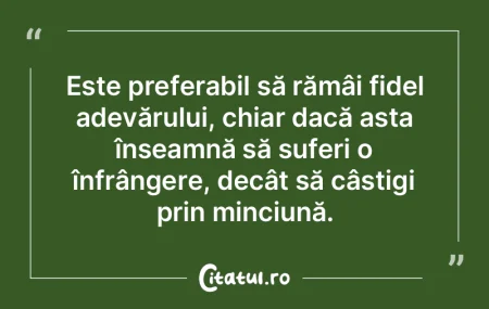 O singură zi trăită în adevăr valor...