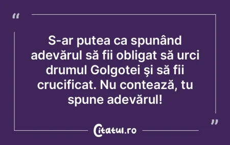 Cine acceptă minciuna va găsi întotde...
