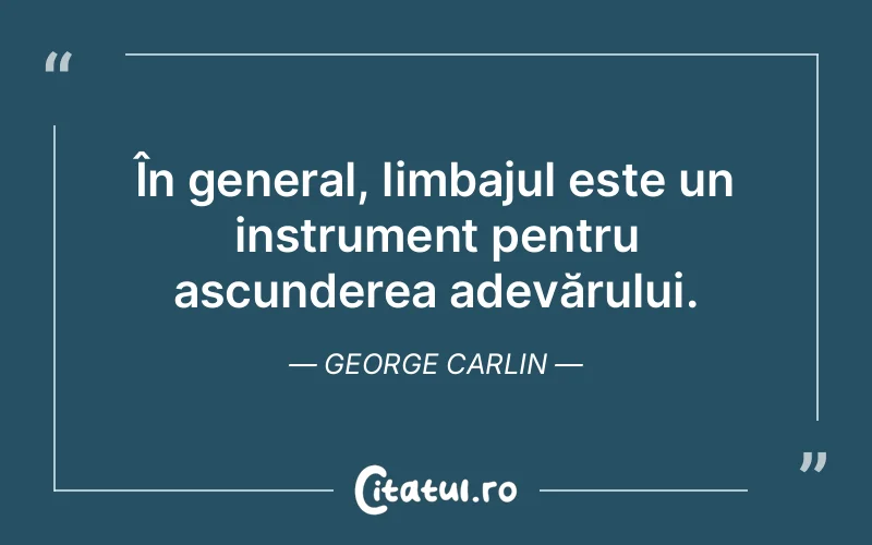 Citat George Carlin - citate viata