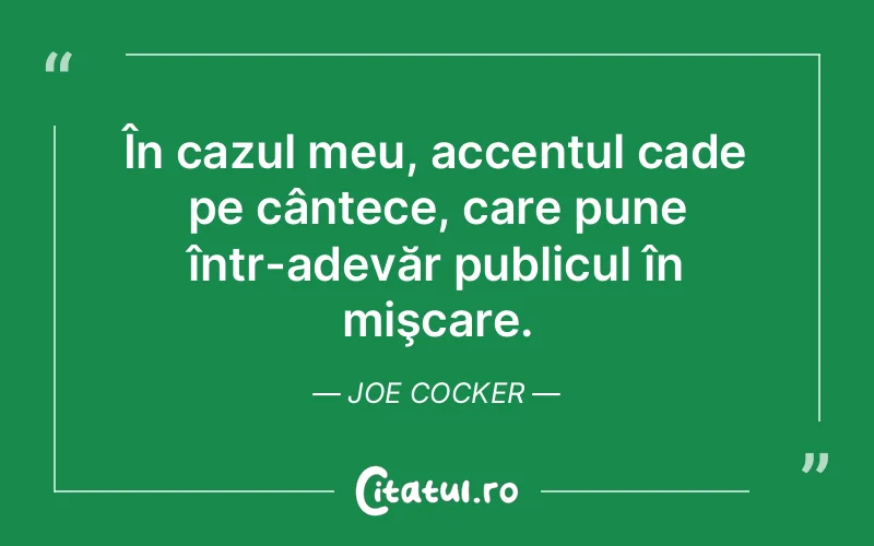 Citat Joe Cocker - citate viata