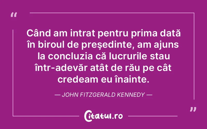 Citat John Fitzgerald Kennedy - citate viata