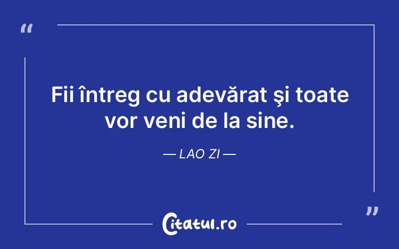 Citat Lao Zi - citate viata