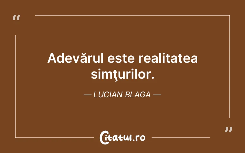 Citat Lucian Blaga - citate viata