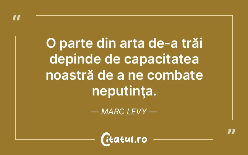 Citat Marc Levy - citate viata