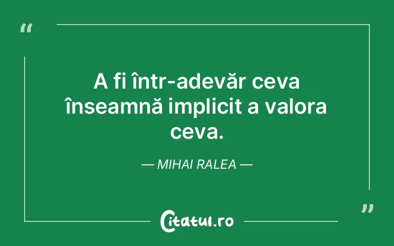 Citat Mihai Ralea - citate viata