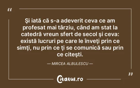Noi, de pe scenă, simţim cum se întoa...