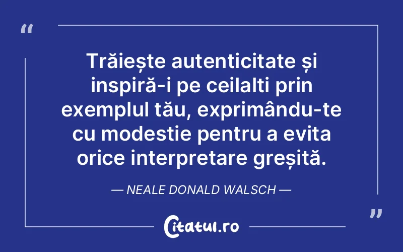 Citat Neale Donald Walsch - citate viata