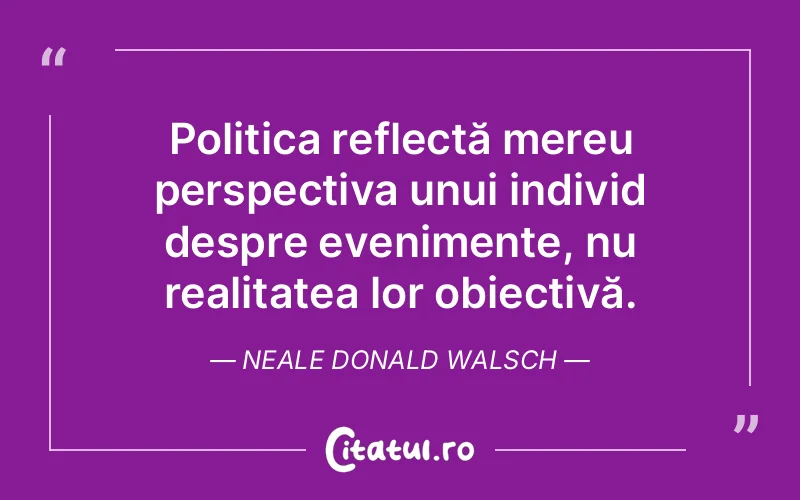 Citat Neale Donald Walsch - citate viata