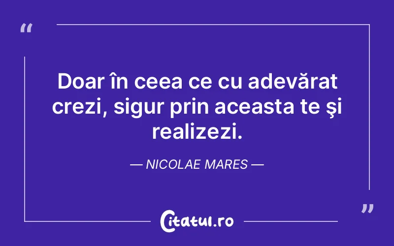 Citat Nicolae Mares - citate viata
