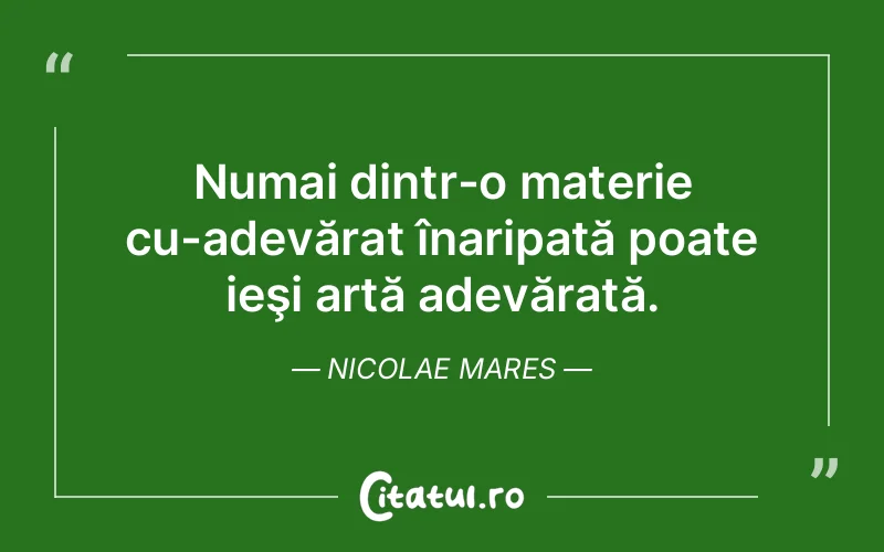 Citat Nicolae Mares - citate viata