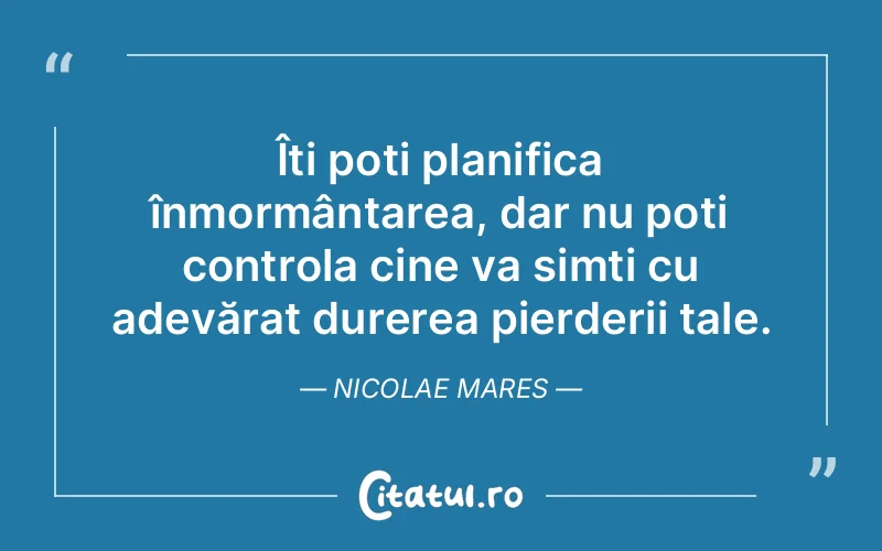 Citat Nicolae Mares - citate viata