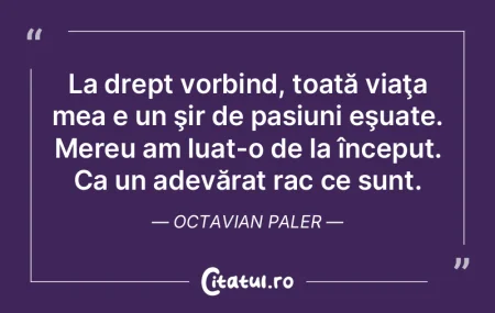 Niciodată nu se ştie cât adevăr poat... Niciodată nu se ştie cât adevăr poat...