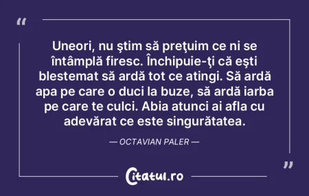 Toate sunt, într-adevăr, trecătoare. ... Toate sunt, într-adevăr, trecătoare. ...