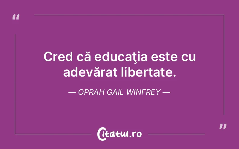 Citat Oprah Gail Winfrey - citate viata