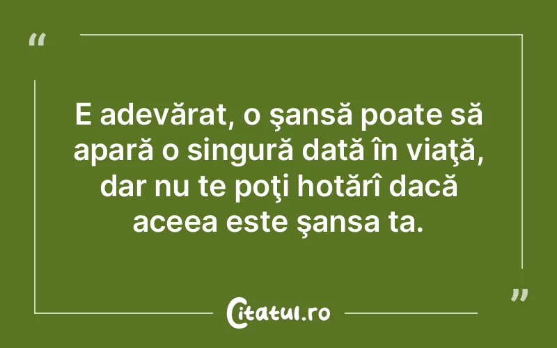 Citat Autor necunoscut - citate viata