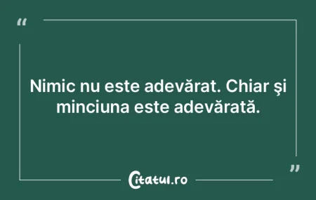 Prostului să nu-i spui adevărul; nu ş...