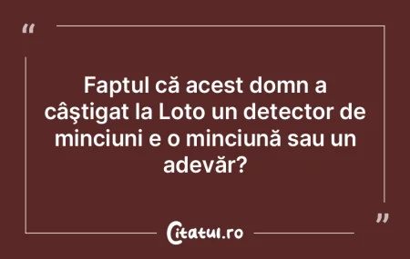 E adevărat, când eşti în casa altcui...