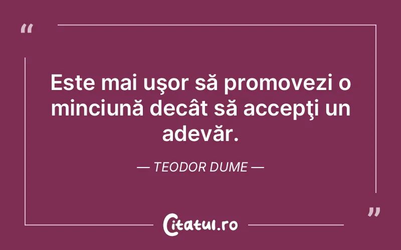 Citat Teodor Dume - citate viata