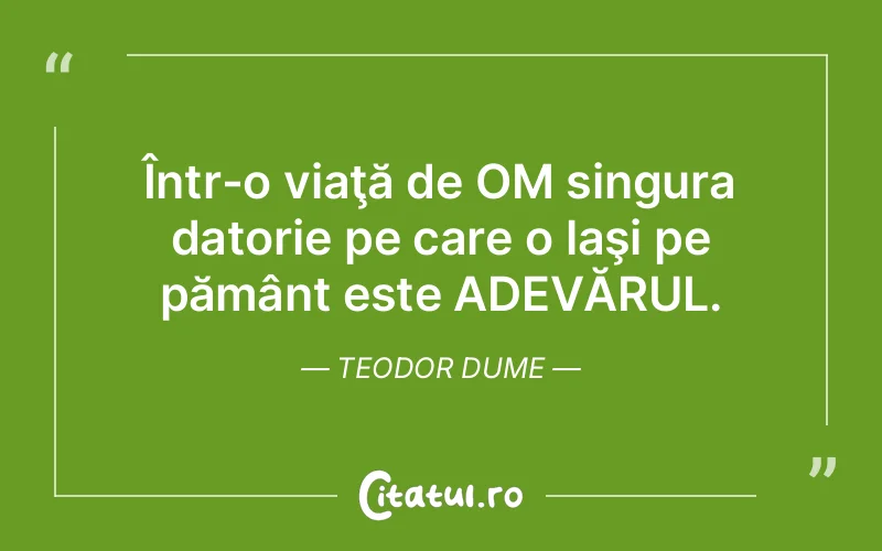 Citat Teodor Dume - citate viata