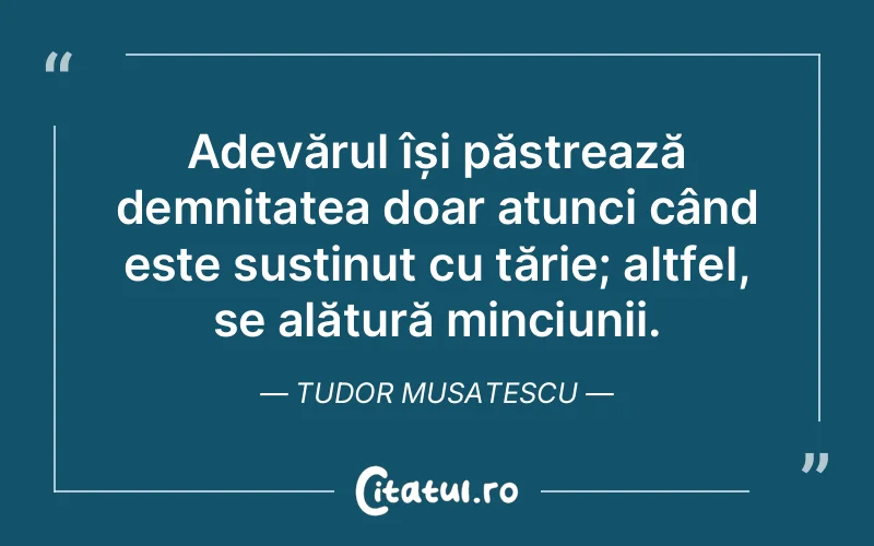 Citat Tudor Musatescu - citate viata