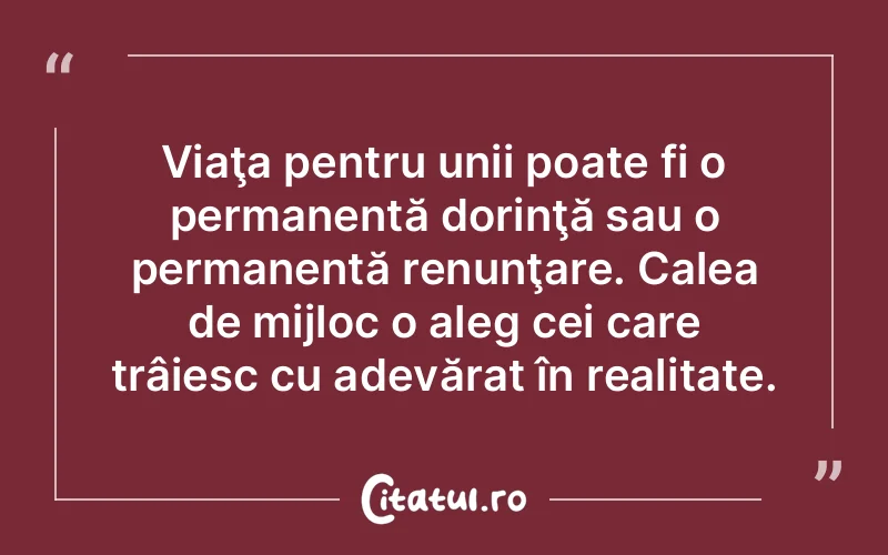 Citat Autor necunoscut - citate viata