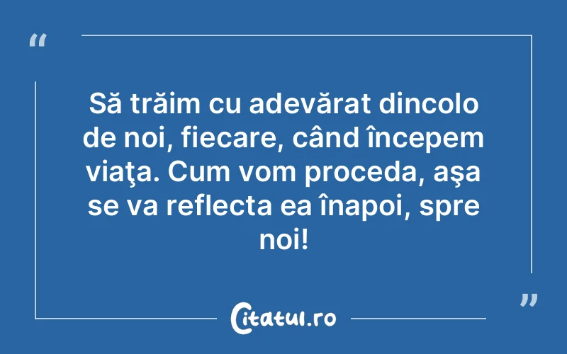 Citat Autor necunoscut - citate viata