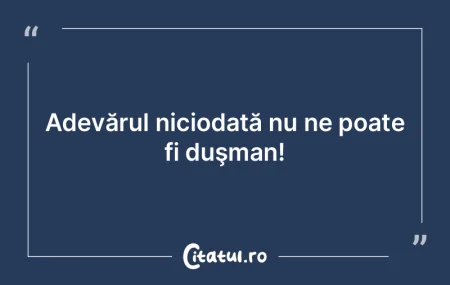 Şi minciuna poate fi un adevăr, când ...