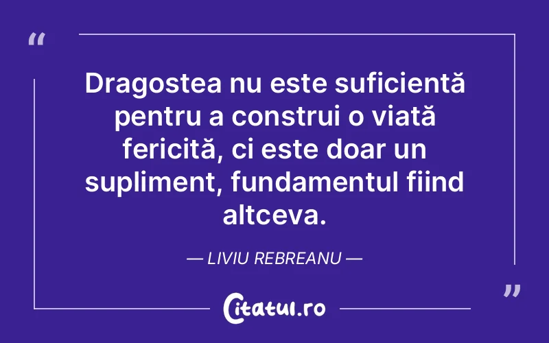 Citat Liviu Rebreanu - citate viata