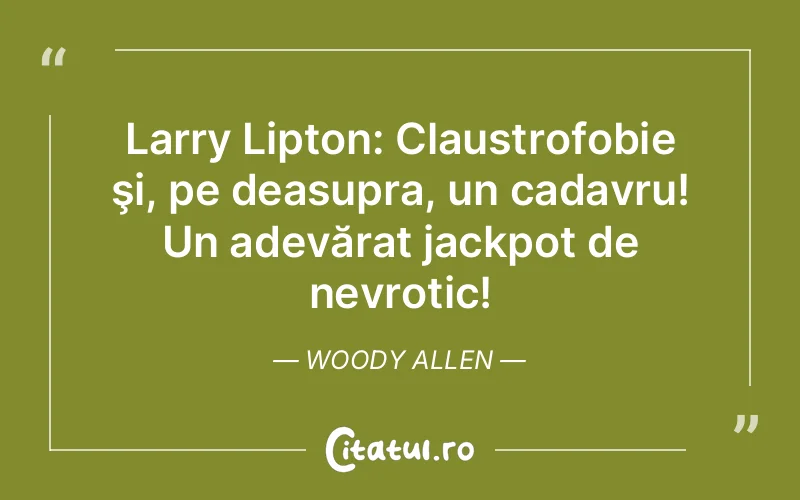 Citat Woody Allen - citate viata