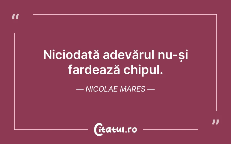 Citat Nicolae Mares - citate viata