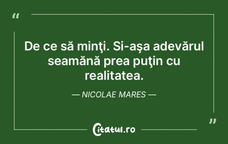 De adevăr s-a lepăda, și gol-goluț a...