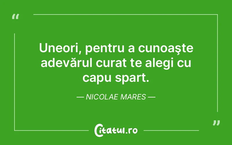 Citat Nicolae Mares - citate viata