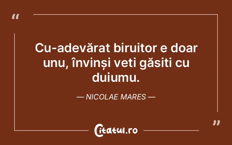 Citat Nicolae Mares - citate viata