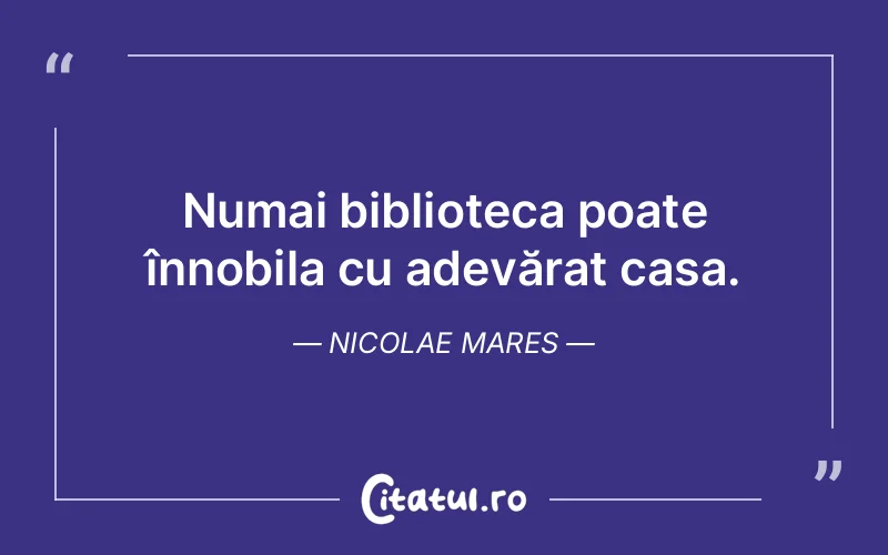 Citat Nicolae Mares - citate viata
