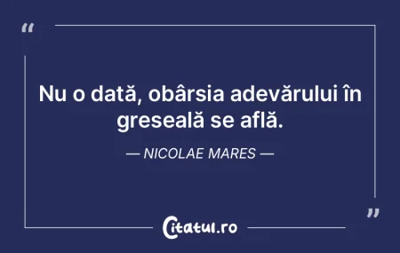 Dacă adevărul e privit în față, sig...