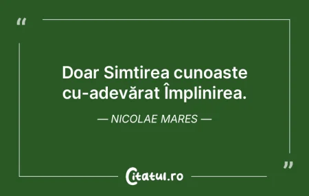 Lunatec adevărat nu-i decât cel care p...