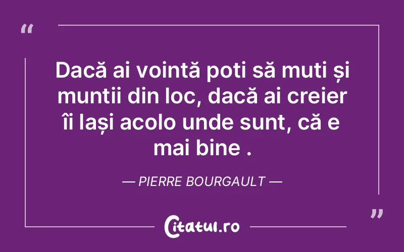 Citat Pierre Bourgault - citate viata