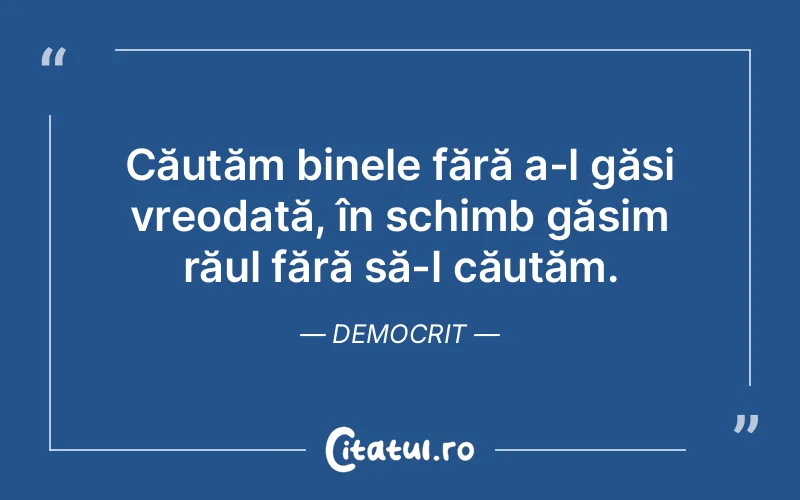 Citat Democrit - citate viata