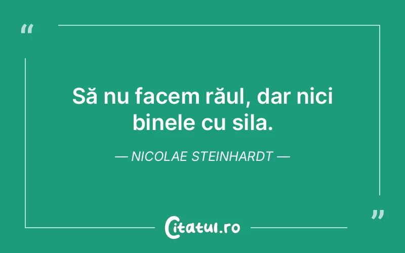 Citat Nicolae Steinhardt - citate viata