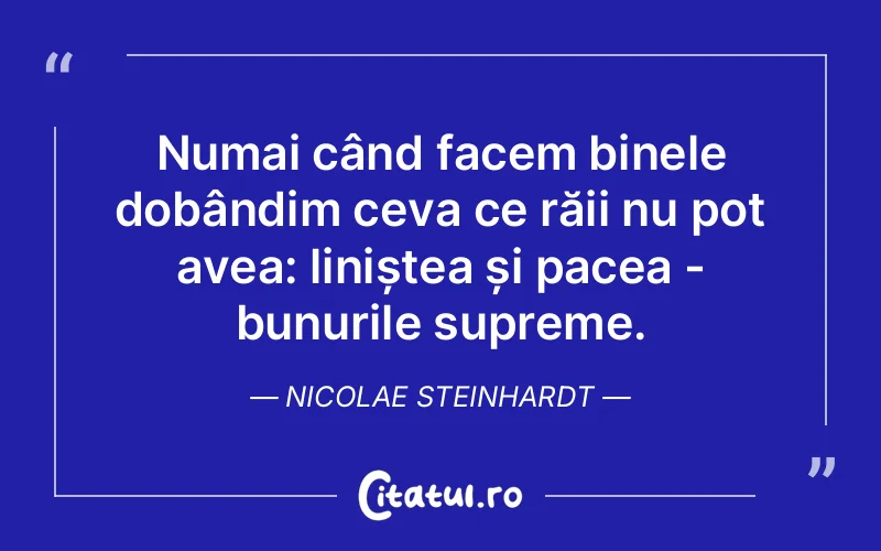 Citat Nicolae Steinhardt - citate viata