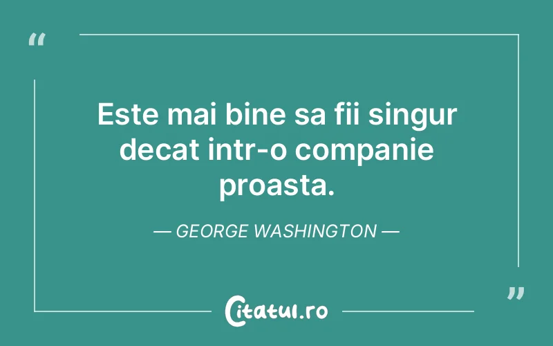 Citat George Washington - citate viata