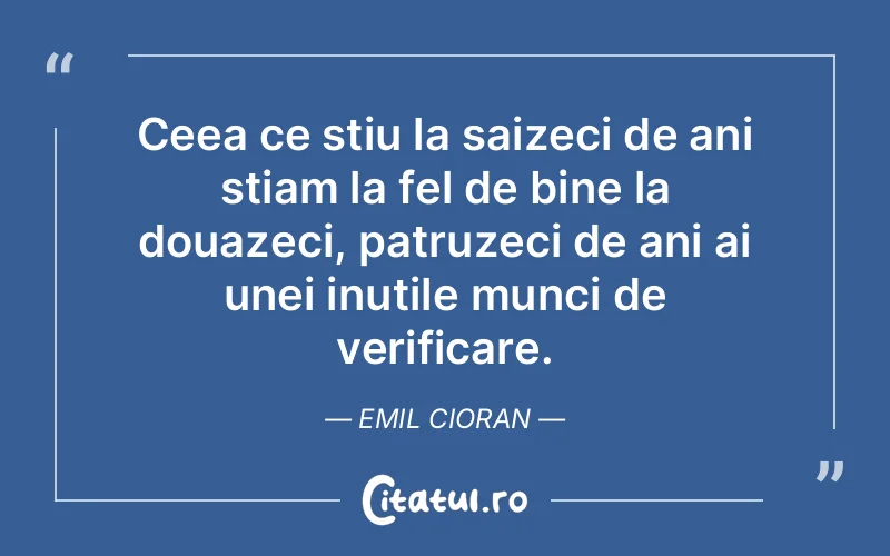 Citat Emil Cioran - citate viata
