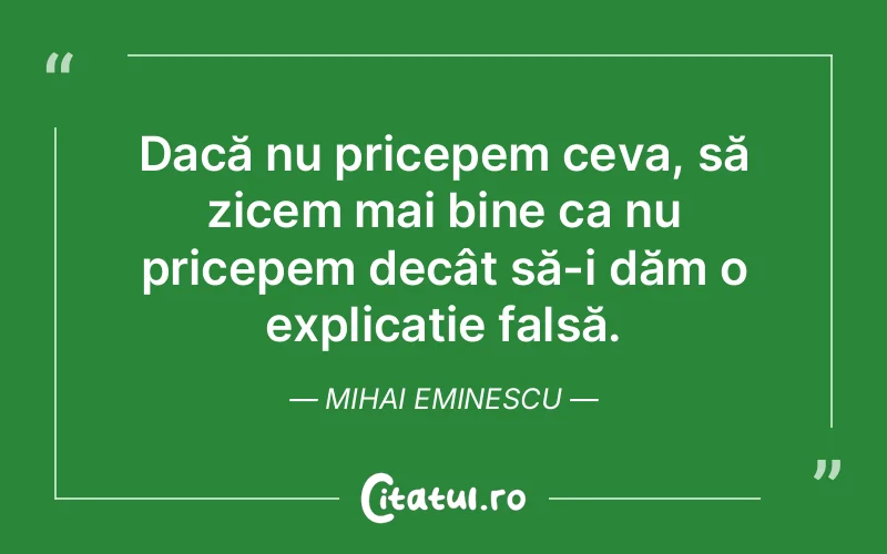 Citat Mihai Eminescu - citate viata