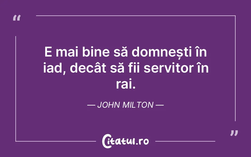 Citat John Milton - citate viata