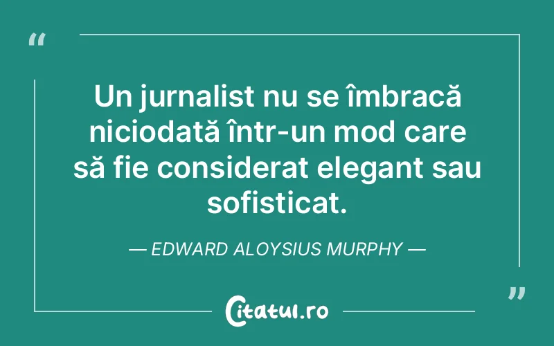 Citat Edward Aloysius Murphy - citate viata