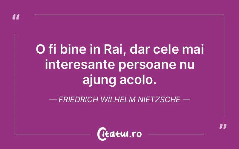 Citat Friedrich Wilhelm Nietzsche - citate viata