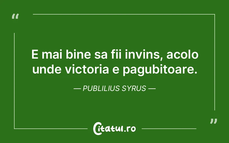 Citat Publilius Syrus - citate viata