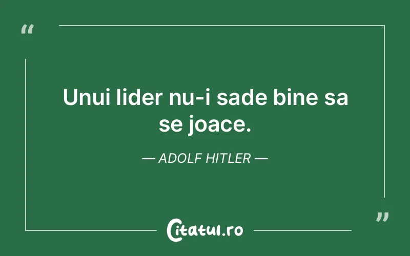 Citat Adolf Hitler - citate viata